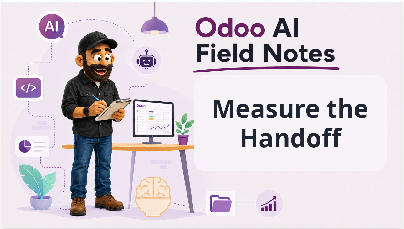 Odoo AI Field Notes: Measure the Handoff, Not Just the AI Output